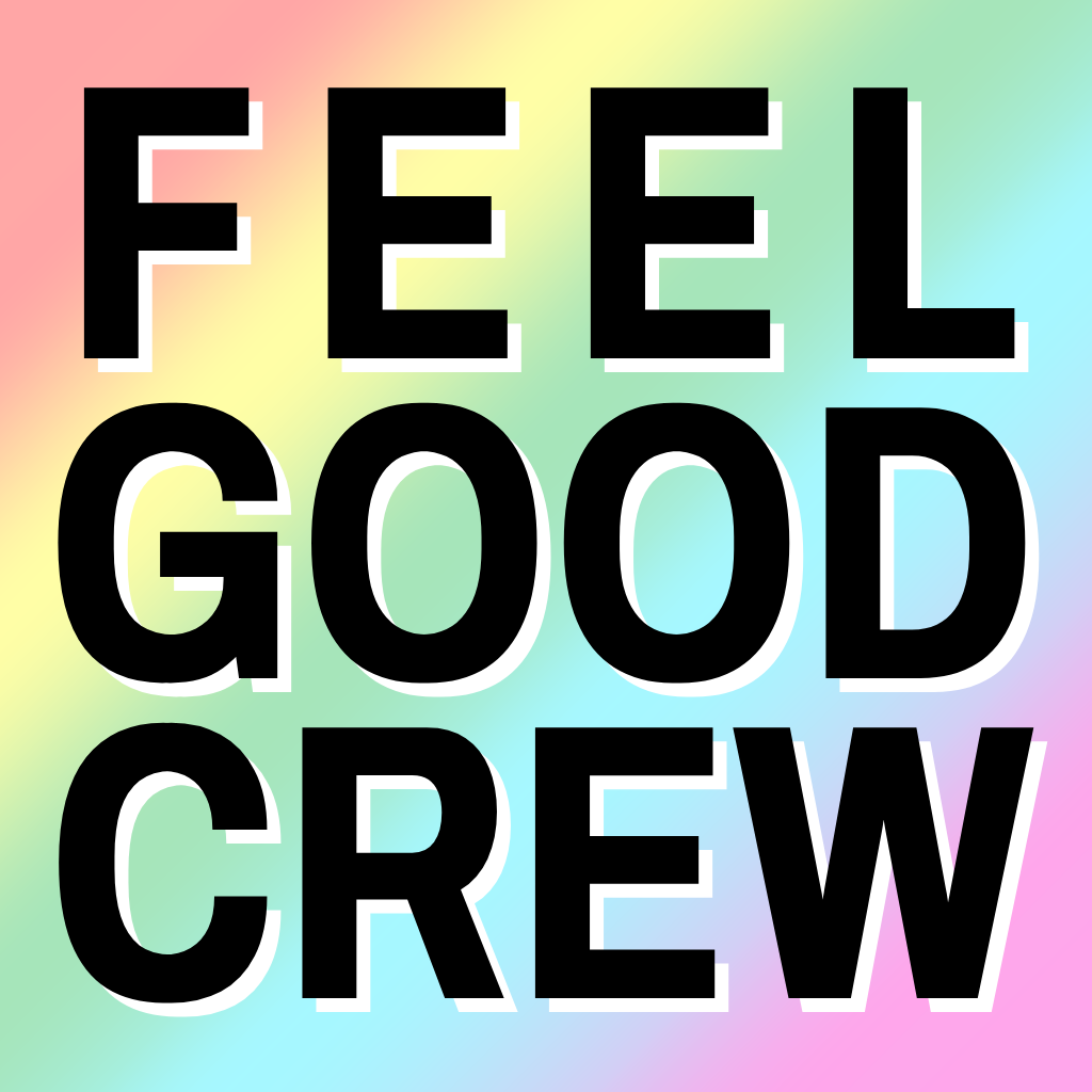 Feel Good Crew